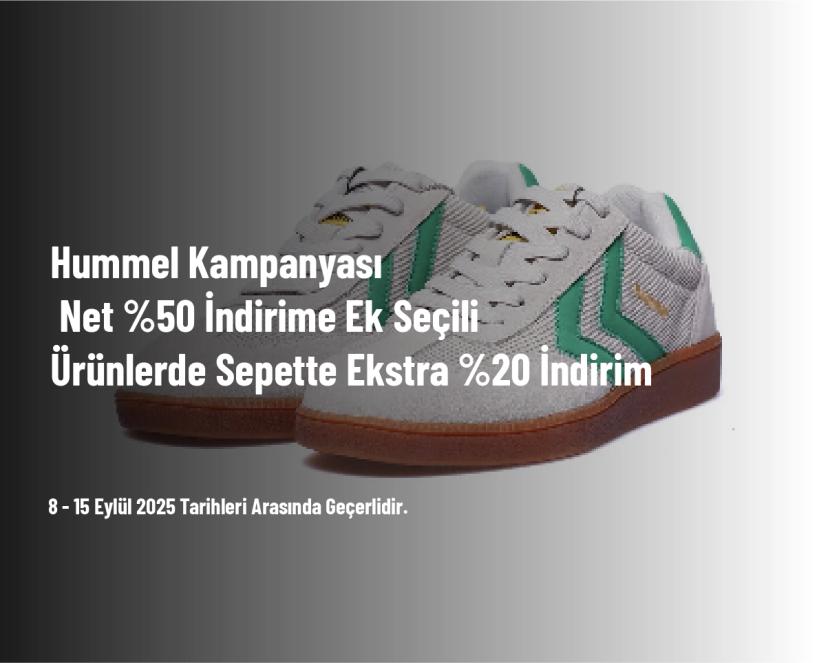 Hummel Kampanyası - Net %50 İndirime Ek Seçili Ürünlerde Sepette Ekstra %20 İndirim