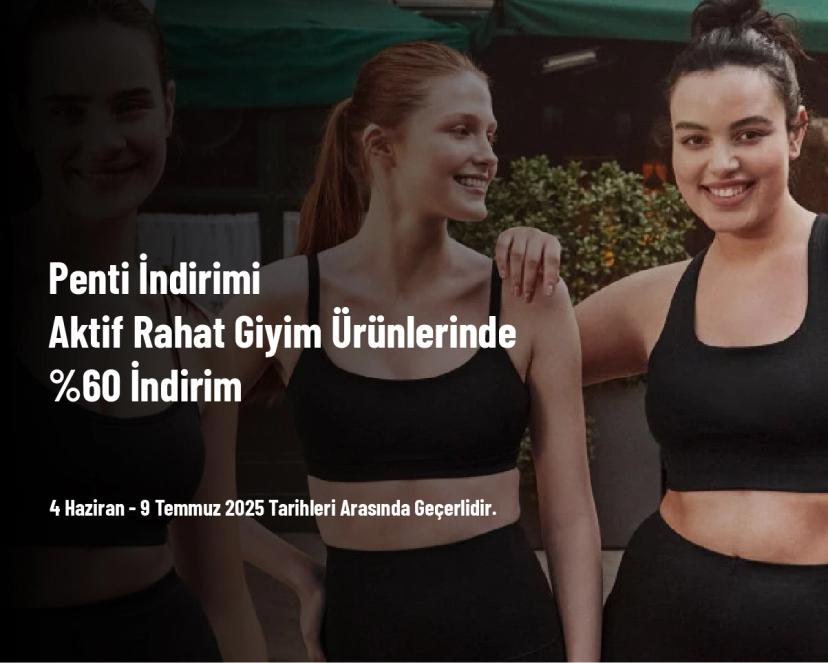 Penti İndirimi - Aktif Rahat Giyim Ürünlerinde %60 İndirim
