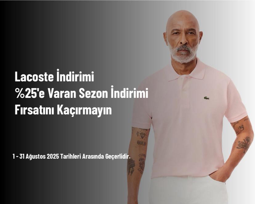 Lacoste İndirimi - %25'e Varan Sezon İndirimi Fırsatını Kaçırmayın