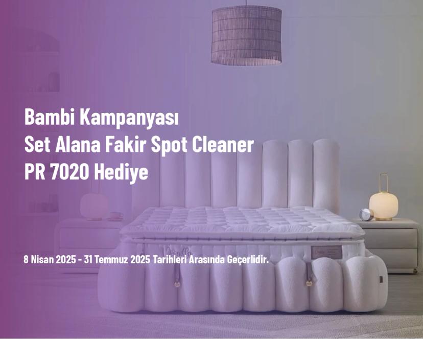 Bambi Kampanyası - Set Alana Fakir Spot Cleaner PR 7020 Hediye