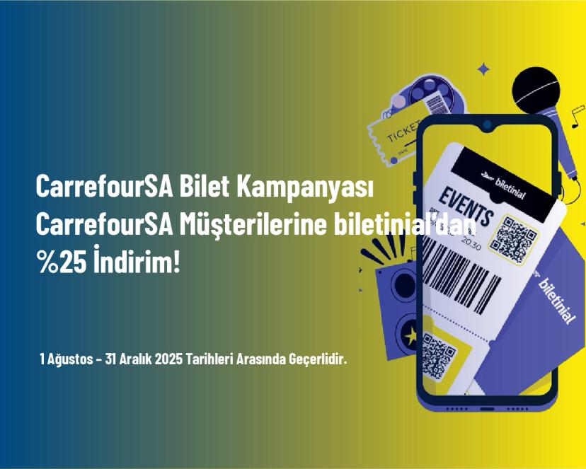 CarrefourSA Bilet Kampanyası - CarrefourSA Müşterilerine biletinial’dan %25 İndirim!