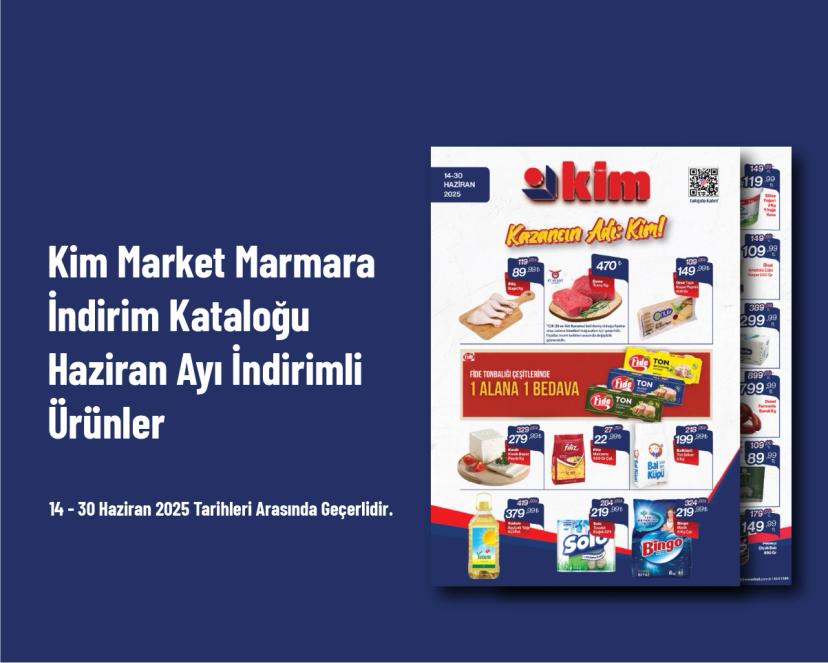 Kim Market Marmara İndirim Kataloğu - Haziran Ayı İndirimli Ürünler