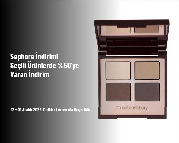 Sephora İndirimi - Seçili Ürünlerde %50'ye Varan İndirim