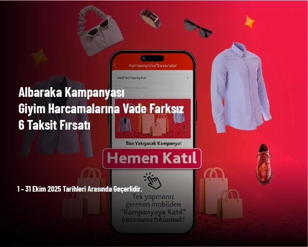 Albaraka Kampanyası - Giyim Harcamalarına Vade Farksız 6 Taksit Fırsatı