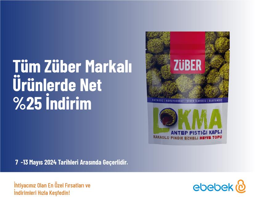 Tüm Züber Markalı Ürünlerde Net %25 İndirim