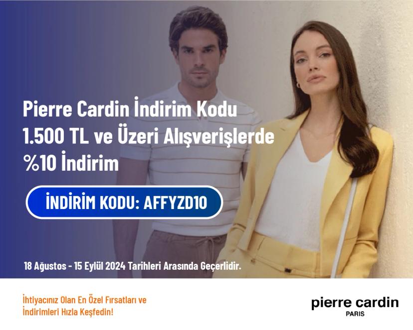 Pierre Cardin İndirim Kodu - 1.500 TL ve Üzeri Alışverişlerde %10 İndirim
