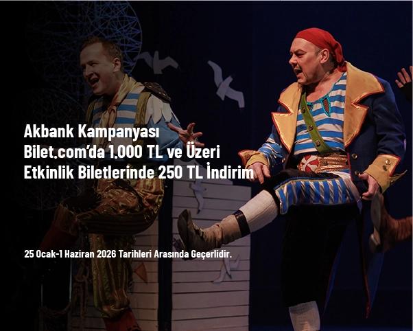 Akbank Kampanyası - Bilet.com’da 1.000 TL ve Üzeri Etkinlik Biletlerinde 250 TL İndirim