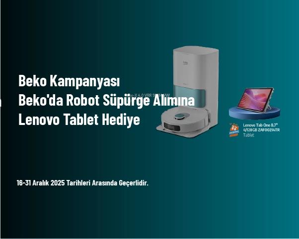 Beko Kampanyası - Beko'da Robot Süpürge Alımına Lenovo Tablet Hediye