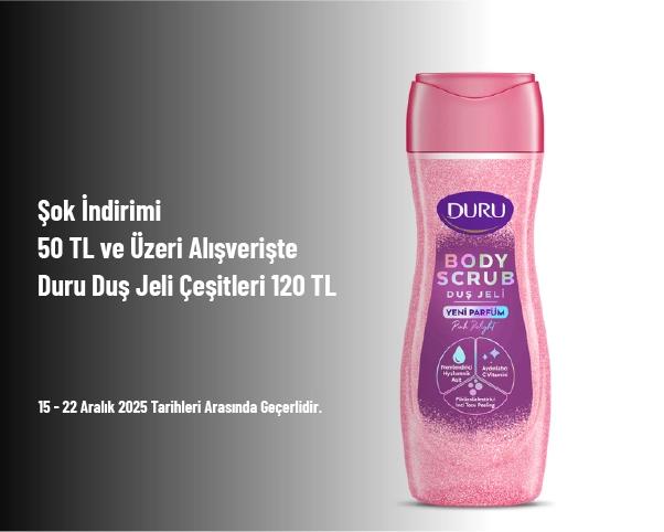 Şok İndirimi - 50 TL ve Üzeri Alışverişte Duru Duş Jeli Çeşitleri 120 TL