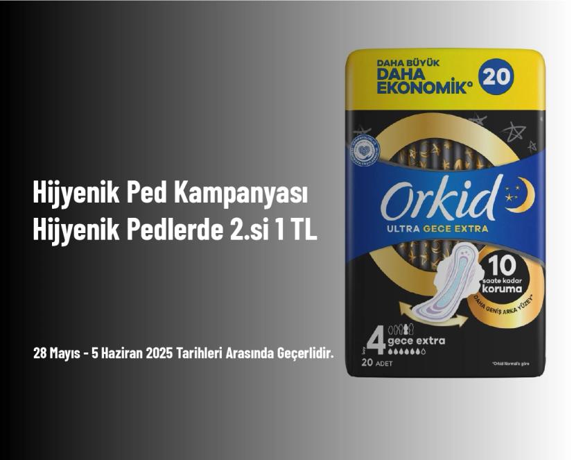 Hijyenik Ped Kampanyası - Hijyenik Pedlerde 2.si 1 TL