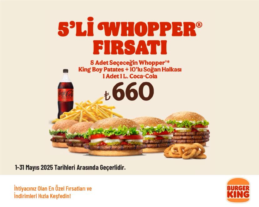 Burger King Kampanyası - 5'li Whopper Fırsatı