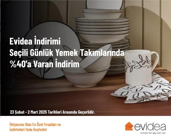 Evidea İndirimi - Seçili Günlük Yemek Takımlarında %40'a Varan İndirim