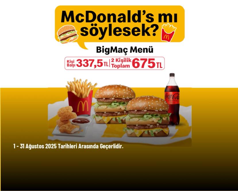 McDonald's Kampanyası - BigMaç Menü Sadece 675 TL