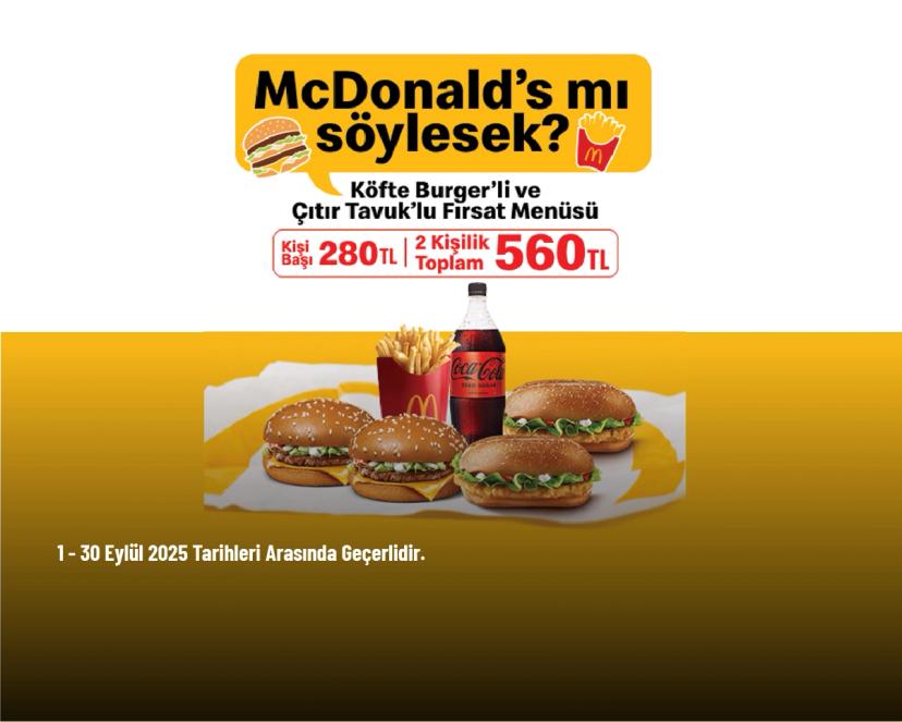 McDonald's Kampanyası - Köfte Burger’li ve Çıtır Tavuk’lu Fırsat Menüsü 560 TL'den Başlayan Fiyatlarla