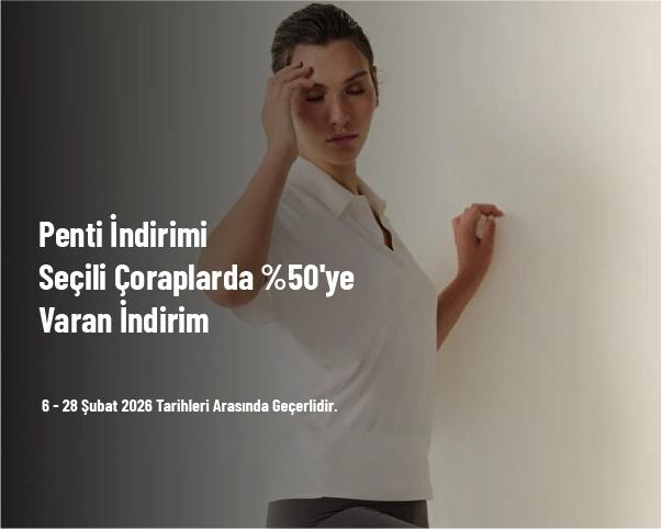 Penti İndirimi - Seçili Çoraplarda %50'ye Varan İndirim