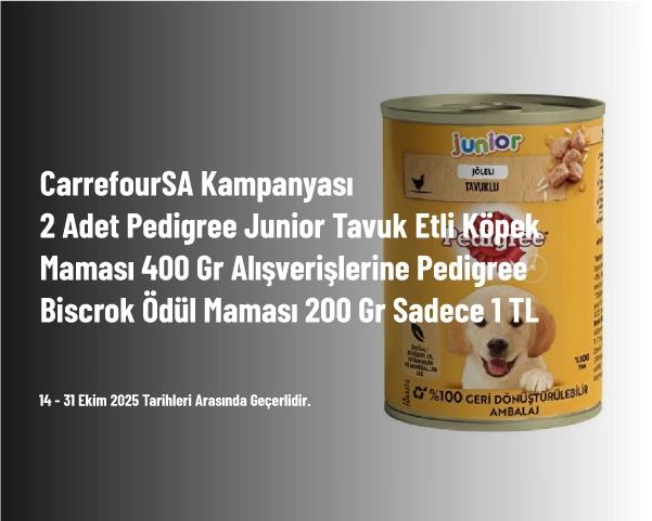 CarrefourSA Kampanyası - 2 Adet Pedigree Junior Tavuk Etli Köpek Maması 400 Gr Alışverişlerine Pedigree Biscrok Ödül Maması 200 Gr Sadece 1 TL