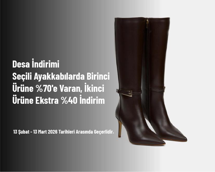 Desa İndirimi - Seçili Ayakkabılarda Birinci Ürüne %70'e Varan, İkinci Ürüne Ekstra %40 İndirim