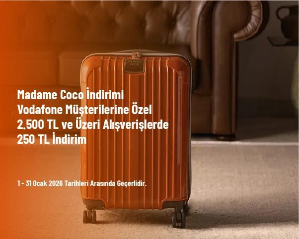 Madame Coco İndirimi - Vodafone Müşterilerine Özel 2.500 TL ve Üzeri Alışverişlerde 250 TL İndirim