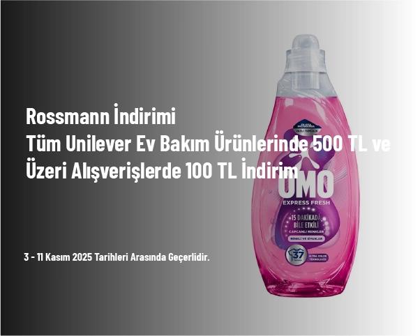 Rossmann İndirimi - Tüm Unilever Ev Bakım Ürünlerinde 500 TL ve Üzeri Alışverişlerde 100 TL İndirim