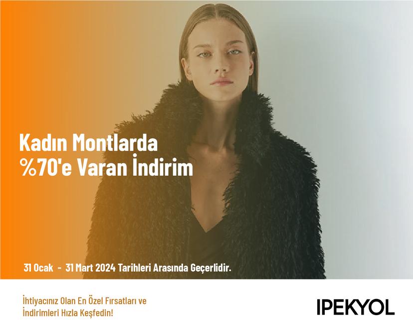 Kadın Montlarda %70'e Varan İndirim