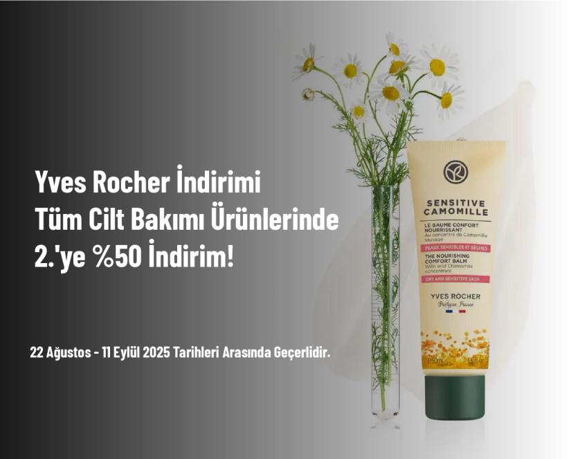 Yves Rocher İndirimi - Tüm Cilt Bakımı Ürünlerinde 2.'ye %50 İndirim!
