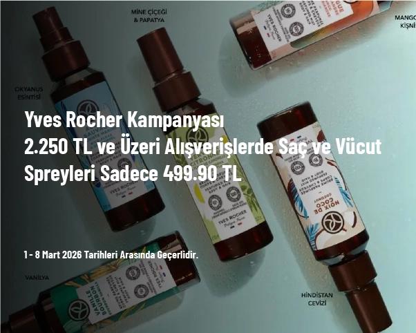 Yves Rocher Kampanyası - 2.250 TL ve Üzeri Alışverişlerde Saç ve Vücut Spreyleri Sadece 499.90 TL