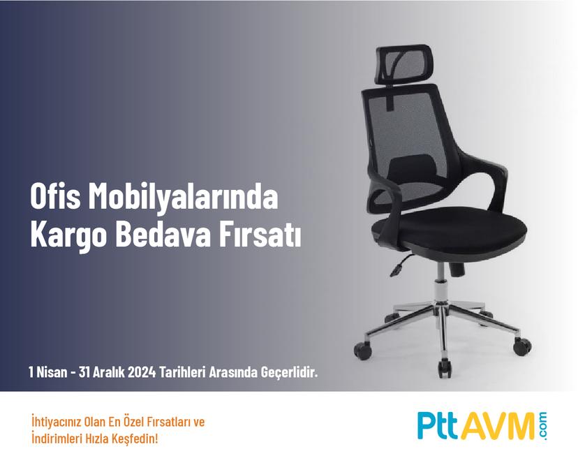 Ofis Mobilyalarında Kargo Bedava Fırsatı
