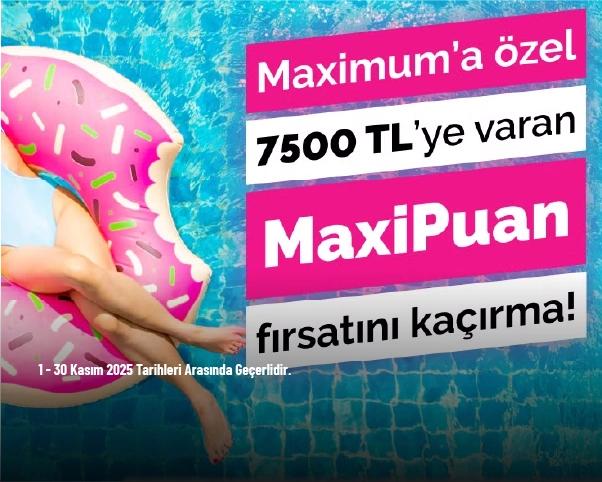 ETS Tur Kampanyası - Maximum'a Özel 7.500 TL'ye Varan MaxiPuan Fırsatı