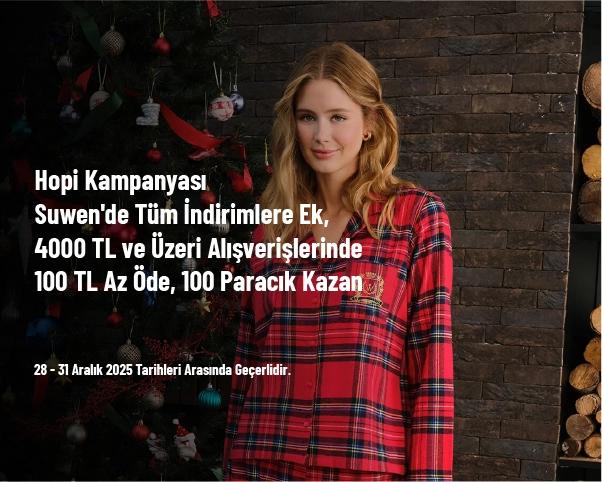 Hopi Kampanyası - Suwen'de Tüm İndirimlere Ek, 4000 TL ve Üzeri Alışverişlerinde 100 TL Az Öde, 100 Paracık Kazan