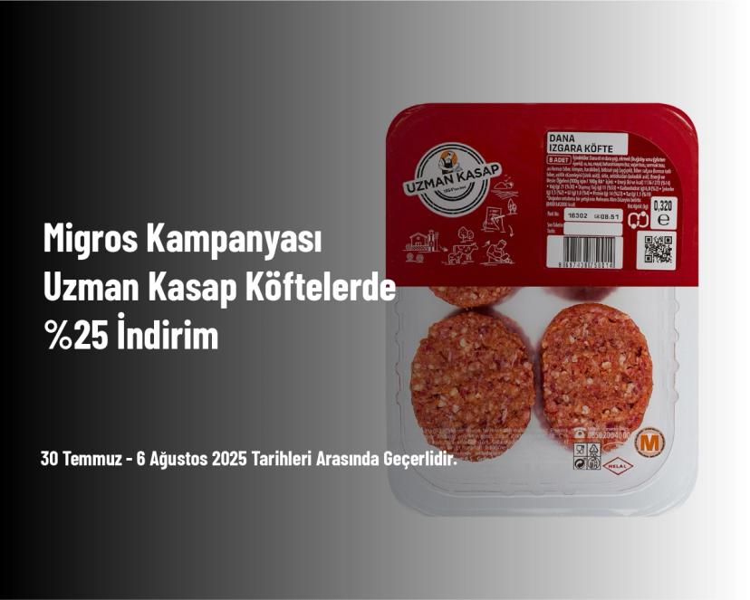 Migros Kampanyası - Uzman Kasap Köftelerde %25 İndirim