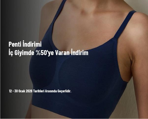 Penti İndirimi - İç Giyimde %50'ye Varan İndirim