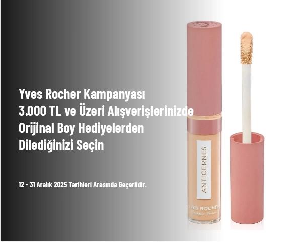 Yves Rocher Kampanyası - 3.000 TL ve Üzeri Alışverişlerinizde Orijinal Boy Hediyelerden Dilediğinizi Seçin