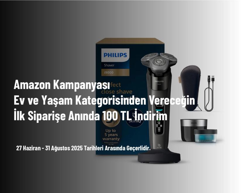 Amazon Kampanyası - Ev ve Yaşam Kategorisinden Vereceğin İlk Siparişe Anında 100 TL İndirim