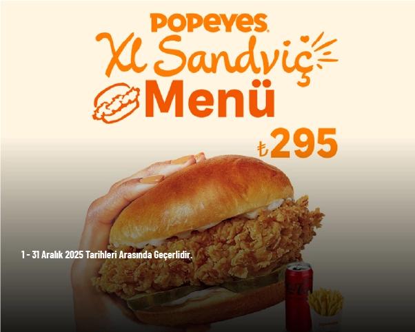 Popeyes Kampanyası - Popeyes XL Sandviç 295 TL'den Başlayan Fiyatlarla
