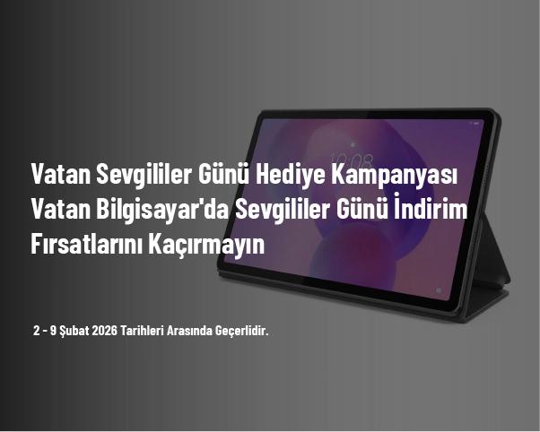 Vatan Sevgililer Günü Hediye Kampanyası - Vatan Bilgisayar'da Sevgililer Günü İndirim Fırsatlarını Kaçırmayın 