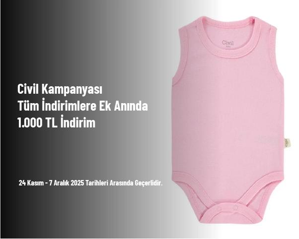 Civil Kampanyası - Tüm İndirimlere Ek Anında 1.000 TL İndirim