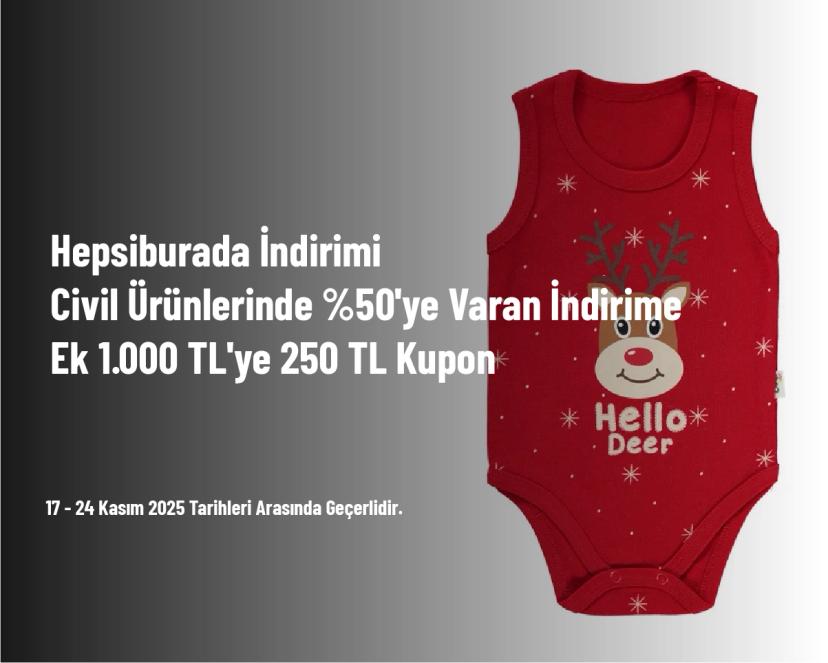 Hepsiburada İndirimi - Civil Ürünlerinde %50'ye Varan İndirime Ek 1.000 TL'ye 250 TL Kupon
