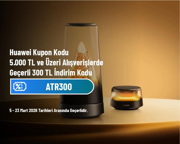 Huawei Kupon Kodu - 5.000 TL ve Üzeri Alışverişlerde Geçerli 300 TL İndirim Kodu 