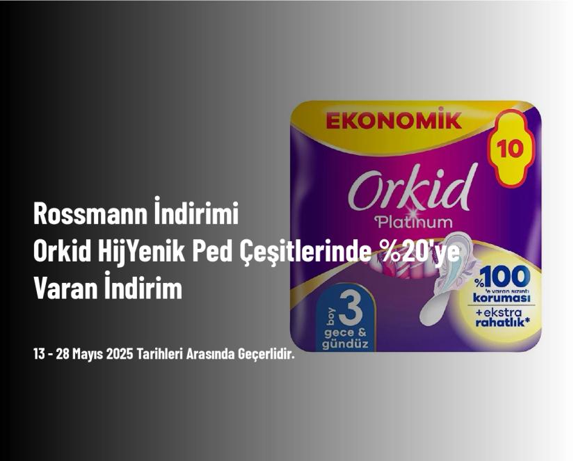 Rossmann İndirimi - Orkid Hijyenik Ped Çeşitlerinde %20'ye Varan İndirim
