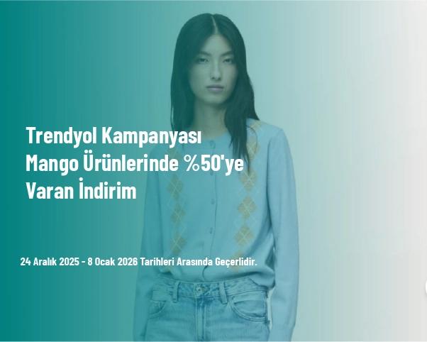 Trendyol Kampanyası - Mango Ürünlerinde %50'ye Varan İndirim