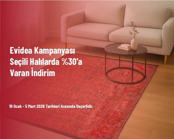 Evidea Kampanyası - Seçili Halılarda %30'a Varan İndirim