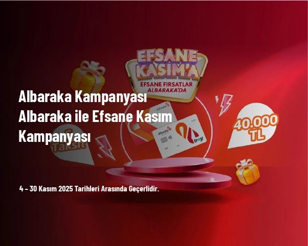 Albaraka Kampanyası - Albaraka ile Efsane Kasım Kampanyası