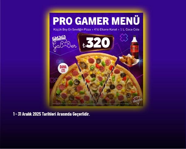 Sbarro Kampanyası - Pro Gamer Menü 320 TL’den Başlayan Fiyatlarla