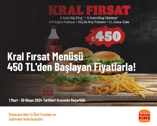 Kral Fırsat Menüsü 450 TL'den Başlayan Fiyatlarla