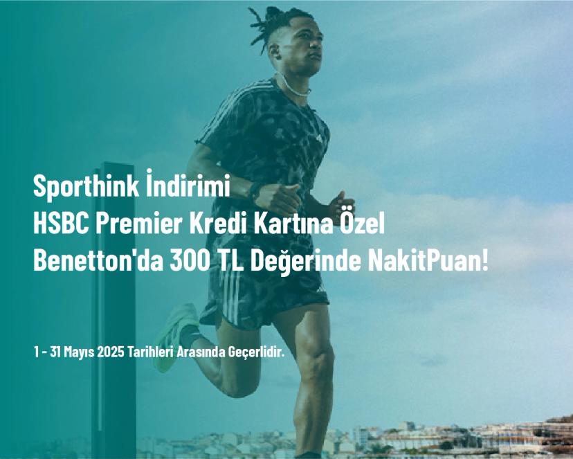 Benetton İndirimi - HSBC Premier Kredi Kartına Özel Benetton'da 300 TL Değerinde NakitPuan!