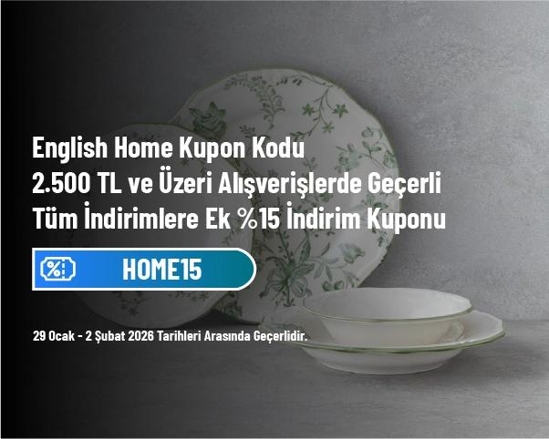 English Home Kupon Kodu - 2.500 TL ve Üzeri Alışverişlerde Geçerli Tüm İndirimlere Ek %15 İndirim Kuponu