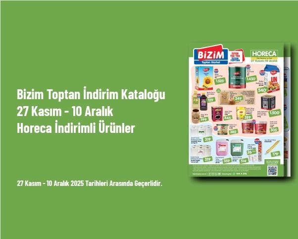 Bizim Toptan İndirim Kataloğu - 27 Kasım - 10 Aralık Horeca İndirimli Ürünler
