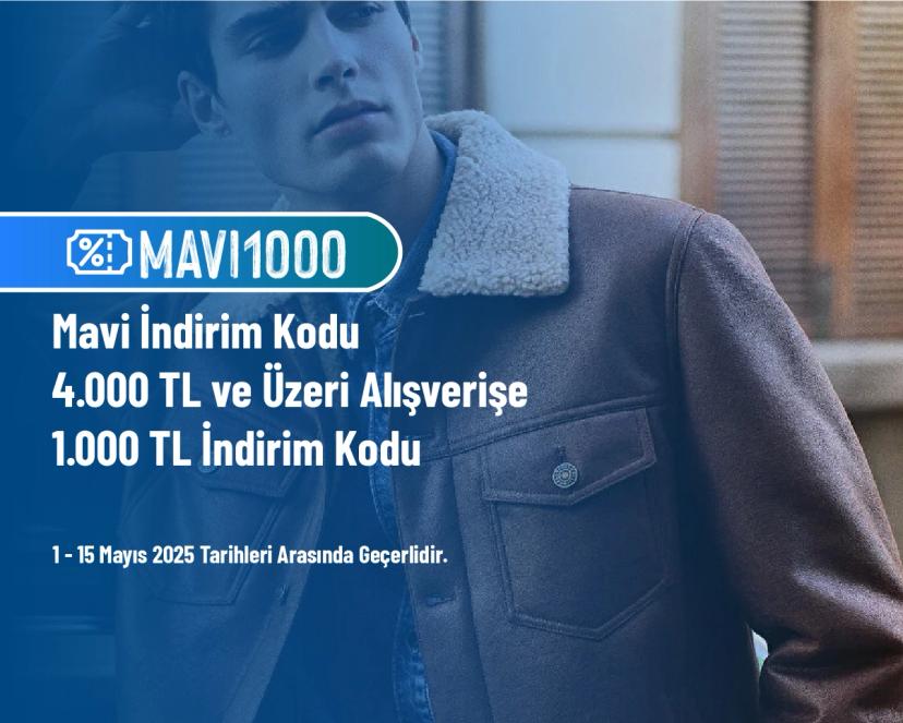 Mavi İndirim Kodu - 4.000 TL ve Üzeri Alışverişe 1.000 TL İndirim Kodu