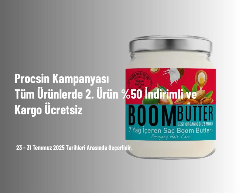 Procsin Kampanyası - Tüm Ürünlerde 2. Ürün %50 İndirimli ve Kargo Ücretsiz