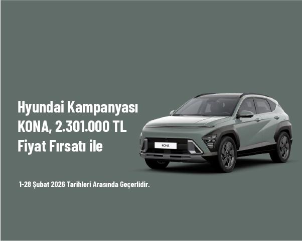 Hyundai Kampanyası - KONA, 2.301.000 TL Fiyat Fırsatı ile